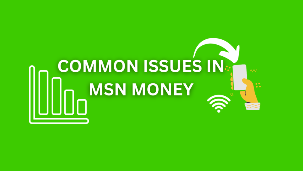 Common Issues - Why Isn't MSN Money Working
