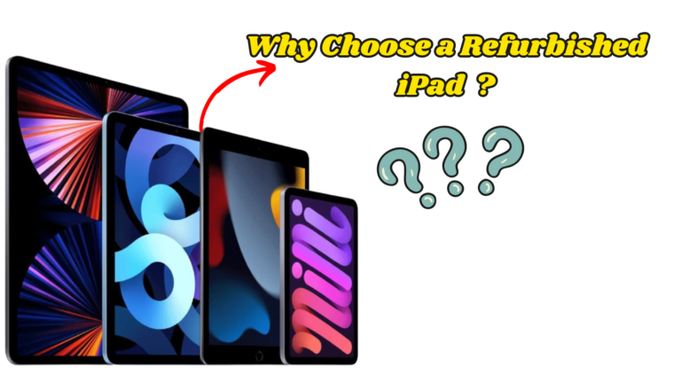 Why Choose a Refurbished iPad?