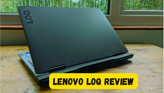 Lenovo LOQ Review