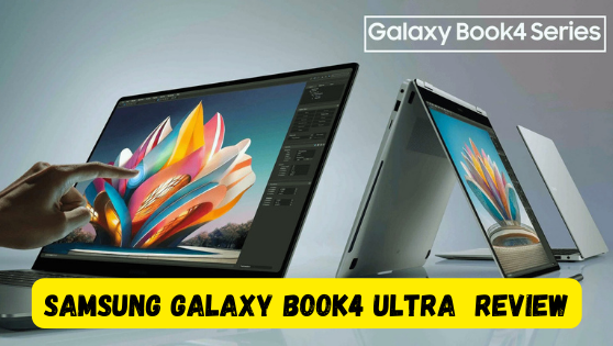 Samsung Galaxy Book4 Ultra Review